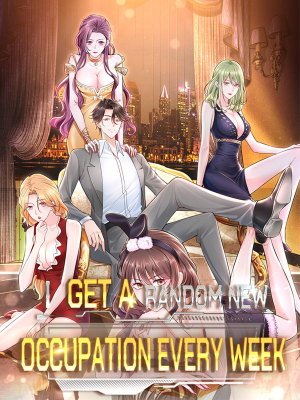 I Randomly Have A New Career Every Week